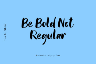Be Bold Not Regular