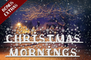 Christmas Mornings and the Art of Starting the Day Right